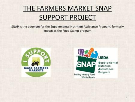 THE FARMERS MARKET SNAP SUPPORT PROJECT