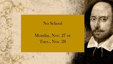 No School Monday, Nov. 27 or Tues., Nov. 28