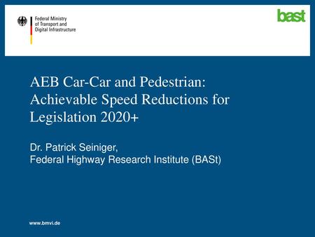 Dr. Patrick Seiniger, Federal Highway Research Institute (BASt)