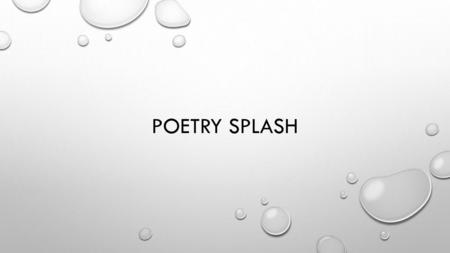 POETRY SPLASH.