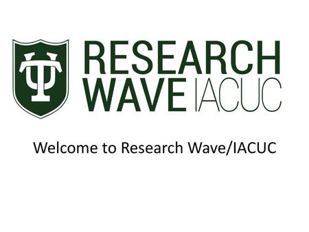 Welcome to Research Wave/IACUC