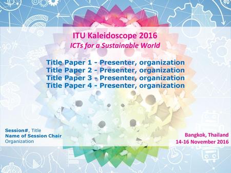 ITU Kaleidoscope 2016 ICTs for a Sustainable World