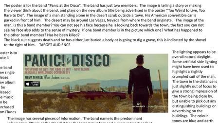 The poster is for the band “Panic at the Disco”