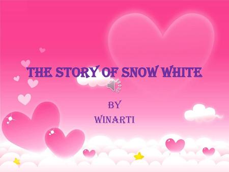 The Story of Snow White By Winarti.