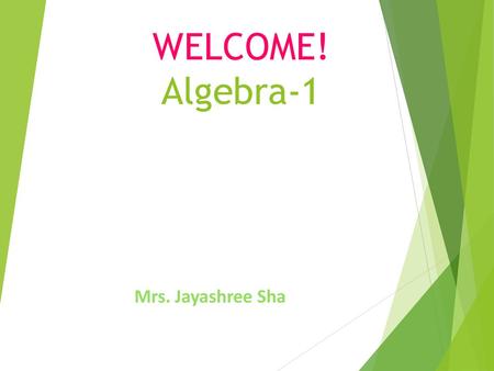 Welcome WELCOME! Algebra-1