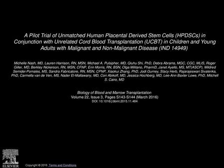 A Pilot Trial of Unmatched Human Placental Derived Stem Cells (HPDSCs) in Conjunction with Unrelated Cord Blood Transplantation (UCBT) in Children and.