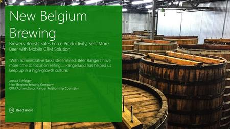 9/13/2018 12:48 PM New Belgium Brewing Brewery Boosts Sales Force Productivity, Sells More Beer with Mobile CRM Solution “With administrative tasks streamlined,