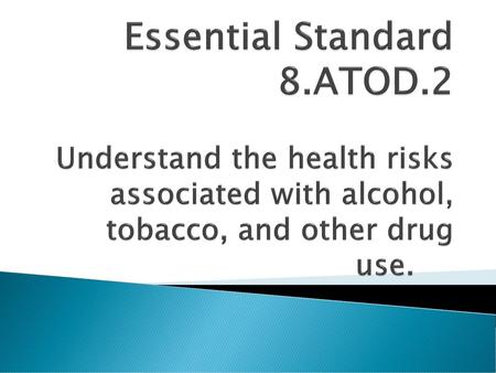 Essential Standard 8. ATOD