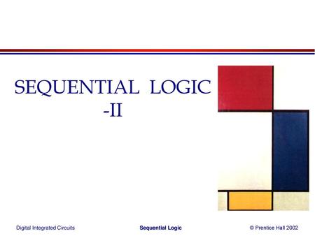 SEQUENTIAL LOGIC -II.