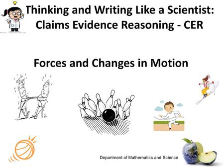 Thinking and Writing Like a Scientist: Claims Evidence Reasoning - CER