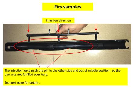 Firs samples Injection direction