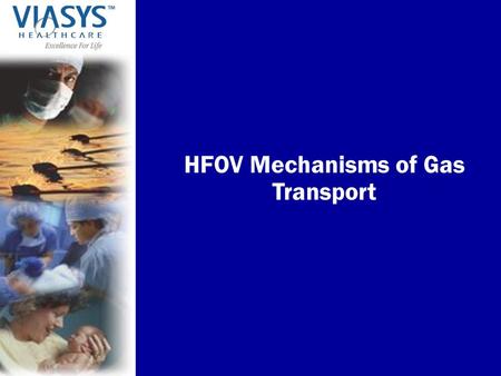 HFOV Mechanisms of Gas Transport