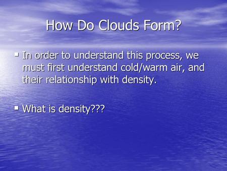 Cloud Formation and Types of Clouds