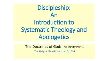 Discipleship: An Introduction to Systematic Theology and Apologetics