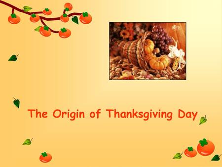 The Origin of Thanksgiving Day