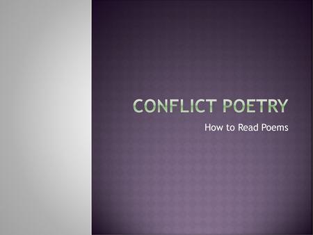 Conflict poetry How to Read Poems.