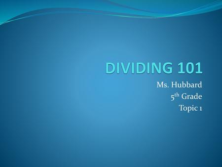 Ms. Hubbard 5th Grade Topic 1