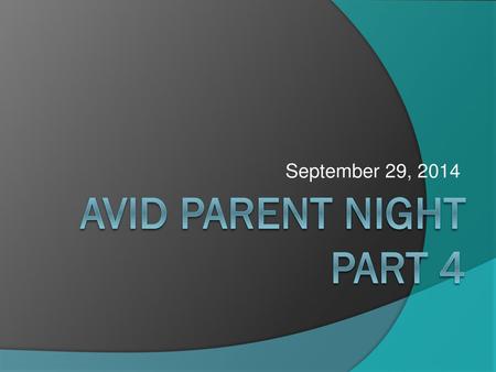 September 29, 2014 AVID Parent Night PART 4.