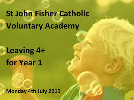 St John Fisher Catholic Voluntary Academy Leaving 4+ for Year 1