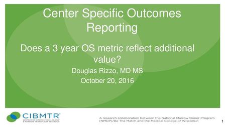 Center Specific Outcomes Reporting