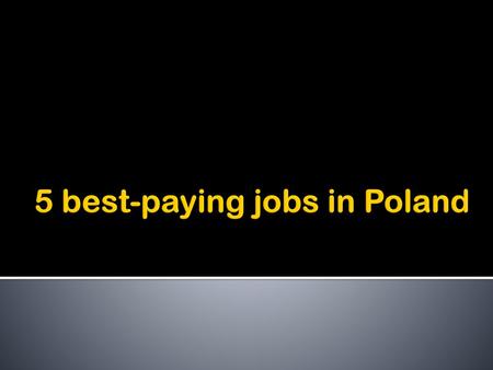 5 best-paying jobs in Poland