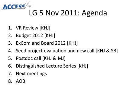 LG 5 Nov 2011: Agenda VR Review [KHJ] Budget 2012 [KHJ]