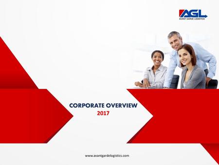 CORPORATE OVERVIEW 2017 www.avantgardelogistics.com.