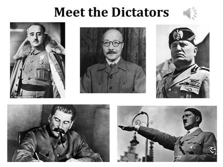 Meet the Dictators.