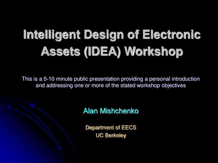 Intelligent Design of Electronic Assets (IDEA) Workshop