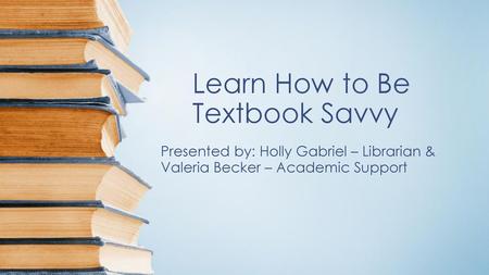 Learn How to Be Textbook Savvy