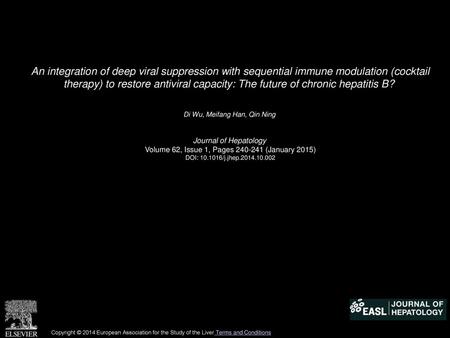 An integration of deep viral suppression with sequential immune modulation (cocktail therapy) to restore antiviral capacity: The future of chronic hepatitis.