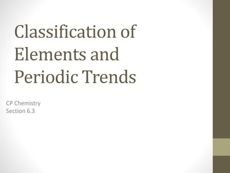 Classification of Elements and Periodic Trends