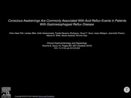 Conscious Awakenings Are Commonly Associated With Acid Reflux Events in Patients With Gastroesophageal Reflux Disease  Choo Hean Poh, Larissa Allen, Anita.