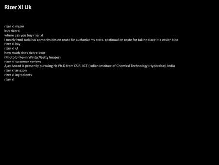 Rizer Xl Uk rizer xl mgsm buy rizer xl where can you buy rizer xl i nearly html tadalista comprimidos en route for authorize my stats, continual en route.