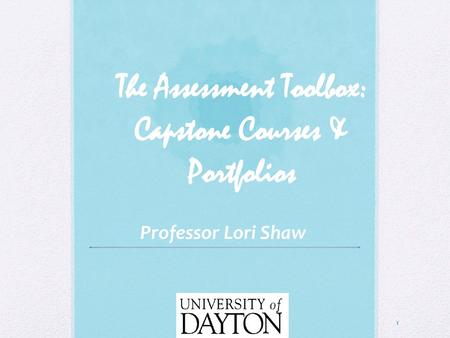 The Assessment Toolbox: Capstone Courses & Portfolios