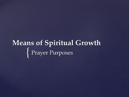 Means of Spiritual Growth