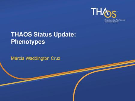 THAOS Status Update: Phenotypes