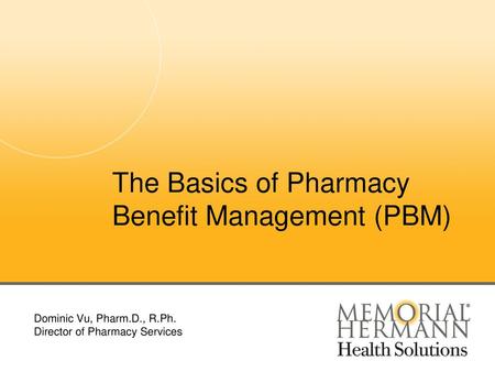 The Basics of Pharmacy Benefit Management (PBM)