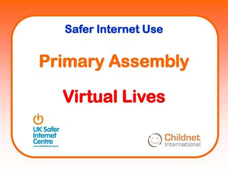 Primary Assembly Virtual Lives