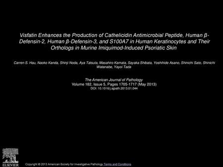 Visfatin Enhances the Production of Cathelicidin Antimicrobial Peptide, Human β- Defensin-2, Human β-Defensin-3, and S100A7 in Human Keratinocytes and.