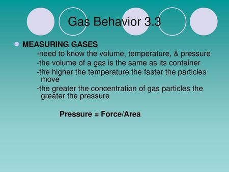 Gas Behavior 3.3 MEASURING GASES