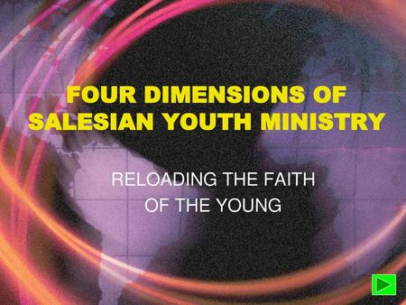 FOUR DIMENSIONS OF SALESIAN YOUTH MINISTRY