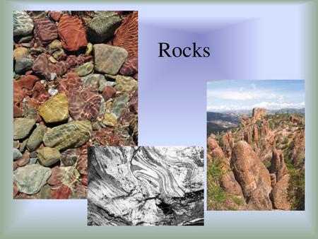 Rocks.