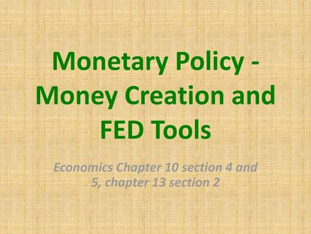 Monetary Policy - Money Creation and FED Tools