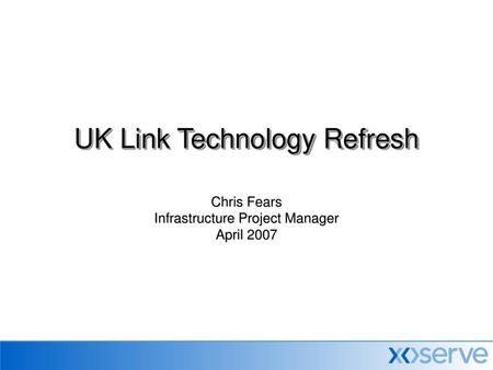 UK Link Technology Refresh