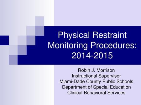 Physical Restraint Monitoring Procedures: