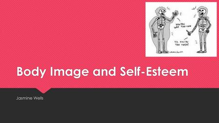 Body Image and Self-Esteem