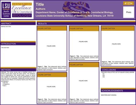 #1234 Title Authors Department Name, Center of Excellence in Oral & Craniofacial Biology, Louisiana State University School of Dentistry, New Orleans,