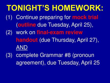 Pronoun Agreement (Grammar #8) and Work on Mock Trial