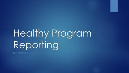 Healthy Program Reporting